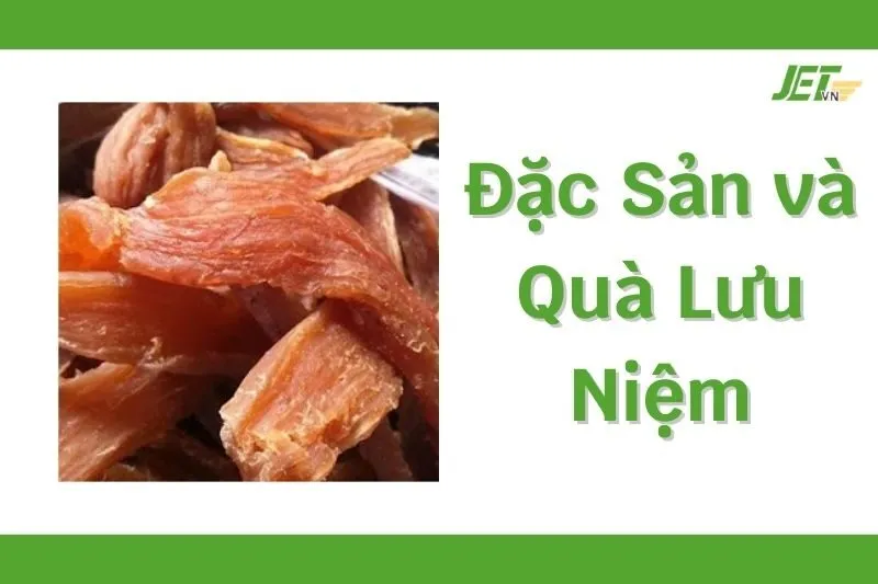 Đặc sản và quà lưu niệm nên mua khi đến Quảng Bình