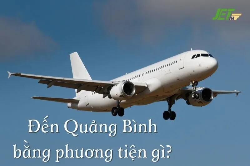 Đến Quảng Bình bằng phương tiện gì?