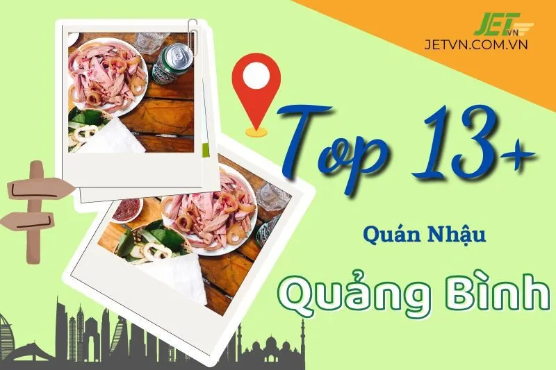 Khám Phá 13+ Quán Nhậu Quảng Bình Ngon – Địa Điểm Đáng Thử Tại Đồng Hới