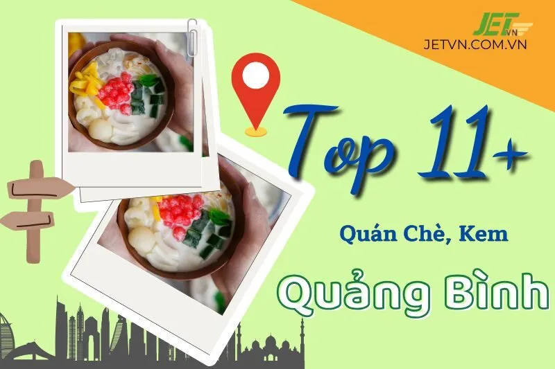 Khám Phá Top 11+ Các Quán Chè Kem Quảng Bình Ngon: Phong Lan, Chè Cố Đô, Đông Sương Sầu