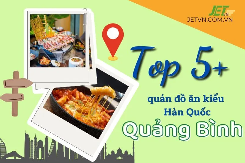 Khám phá Top 5+ quán đồ ăn kiểu Hàn Quốc ở Quảng Bình – Top quán Kicochi, KOKI BBQ, LANI BBQ