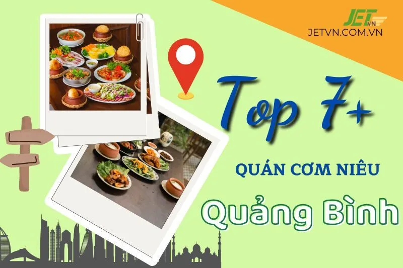 Khám phá Top 7+ quán cơm niêu Quảng Bình nổi tiếng ngon và chất lượng