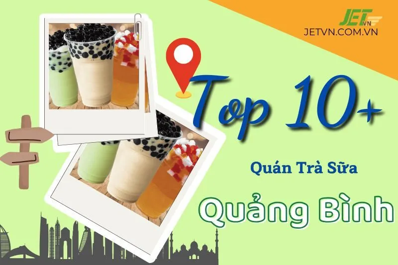 Khám Top 10+ Phá Các Quán Trà Sữa Quảng Bình Ngon: Ding Tea, Wang Cha, Simi