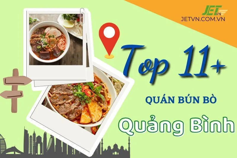 Top 11+ quán bún bò Quảng Bình ngon, nổi tiếng tại Đồng Hới