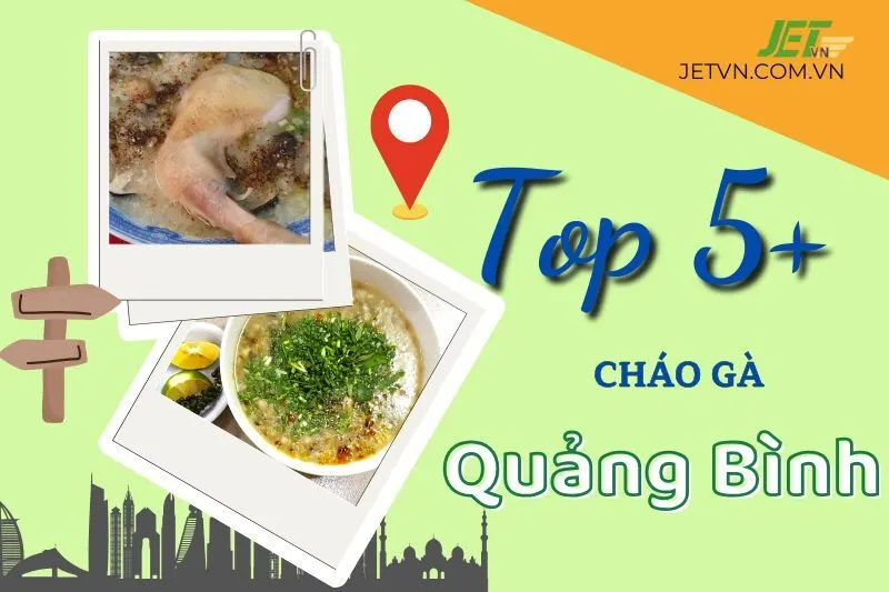 Top 5 quán cháo gà Quảng Bình ngon, bổ dưỡng tại Đồng Hới