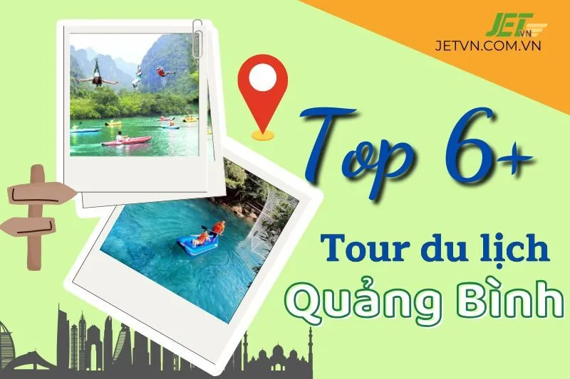 Top 6+ Tour du lịch Quảng Bình 2024 - Tham quan Phong Nha, Suối Nước Moọc và nhiều hơn