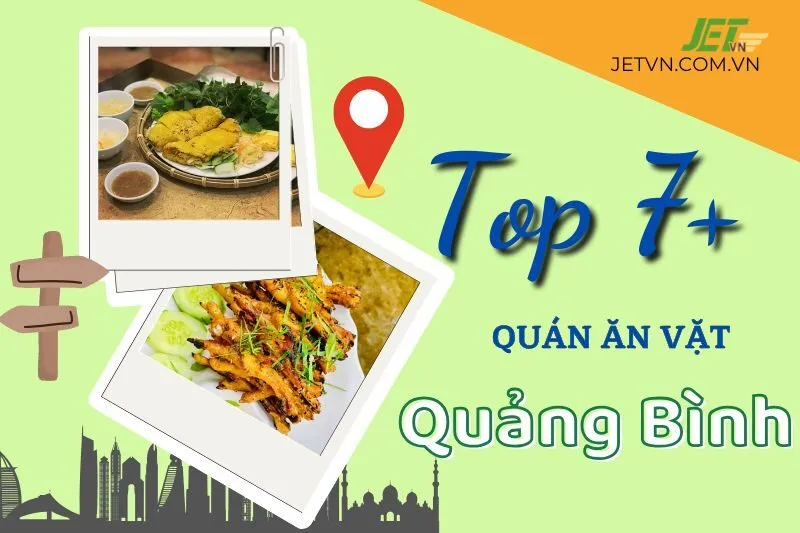 Top 7+ Quán ăn vặt Quảng Bình nổi tiếng – Bánh bột lọc, trà sữa & ốc ngon