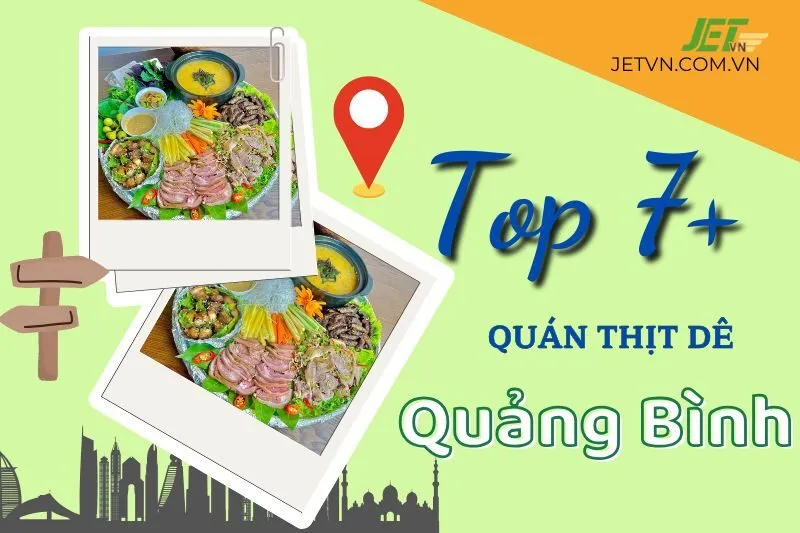 Top 7 quán thịt dê Quảng Bình ngon nhất: Nhật Lệ, Hoàng Châu và hơn thế nữa