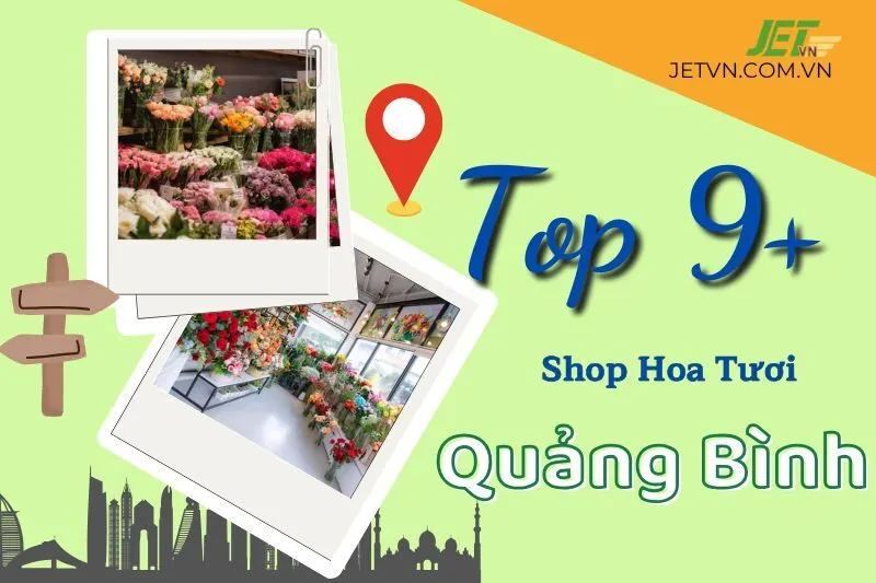 Top 9 Shop Hoa Tươi Quảng Bình Đẹp, Chất Lượng Bạn Phải Biết
