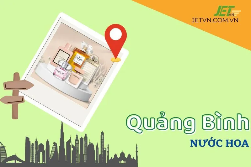 Top 5 Địa Chỉ Mua Nước Hoa Chính Hãng, Uy Tín Tại Quảng Bình