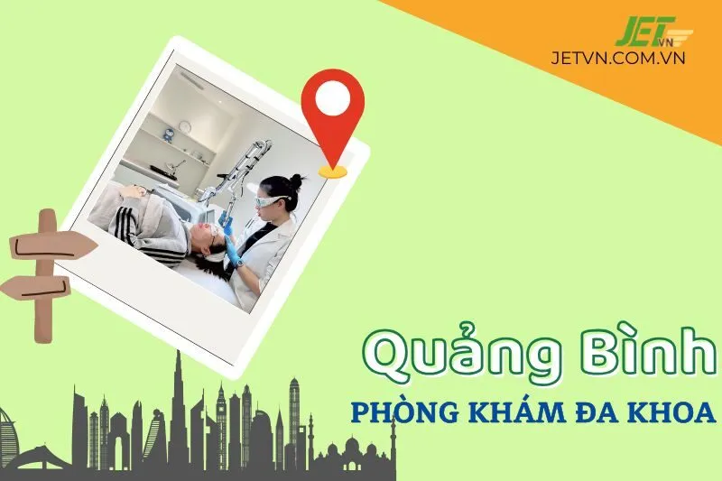 Danh Sách 6 Phòng Khám Đa Khoa Quảng Bình Uy Tín Hàng Đầu