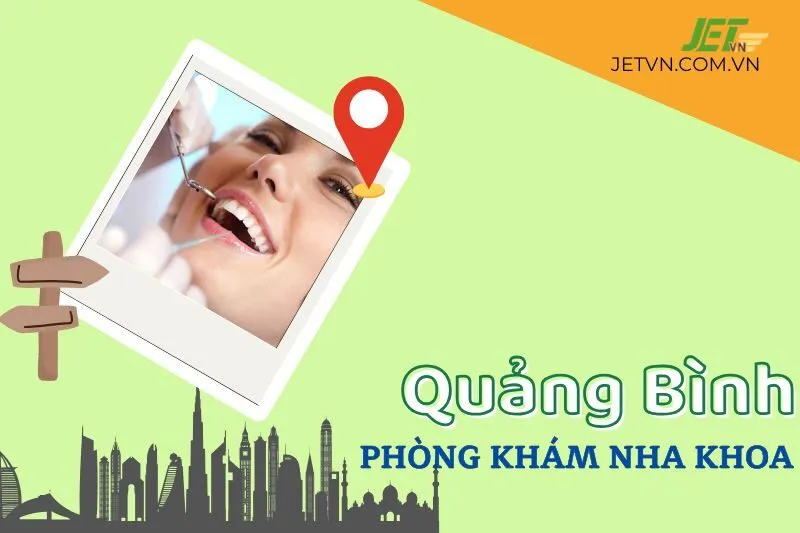 Top 10 Phòng Khám Nha Khoa Quảng Bình Uy Tín và Chất Lượng