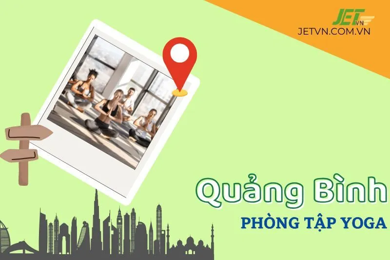 Khám phá 5 phòng tập yoga Quảng Bình chất lượng hàng đầu