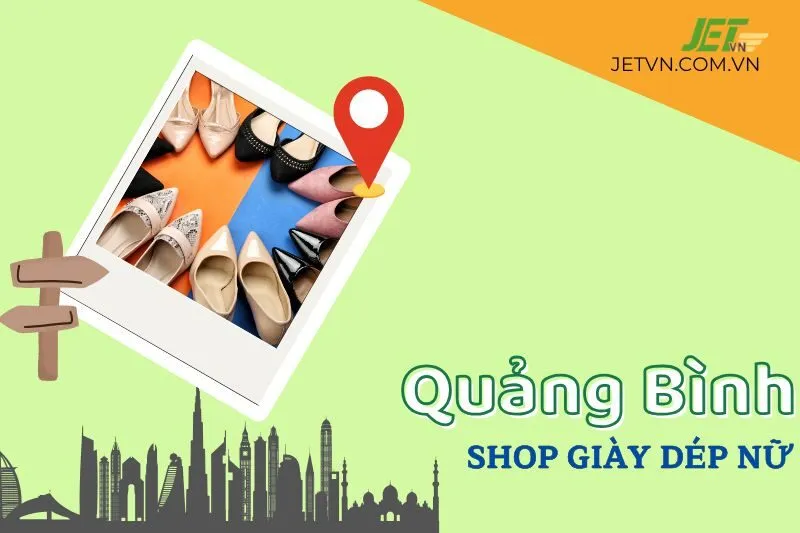 Top 6 Shop Giày Dép Nữ Quảng Bình Đẹp, Uy Tín, Chất Lượng