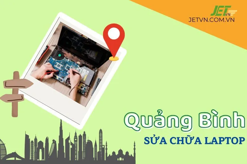 Top 5 Địa Chỉ Sửa Chữa Laptop Quảng Bình Đáng Tin Cậy